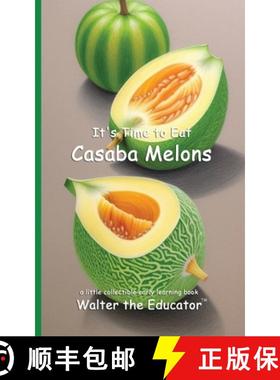 预订 It's Time to Eat Casaba Melons [9798348313340]