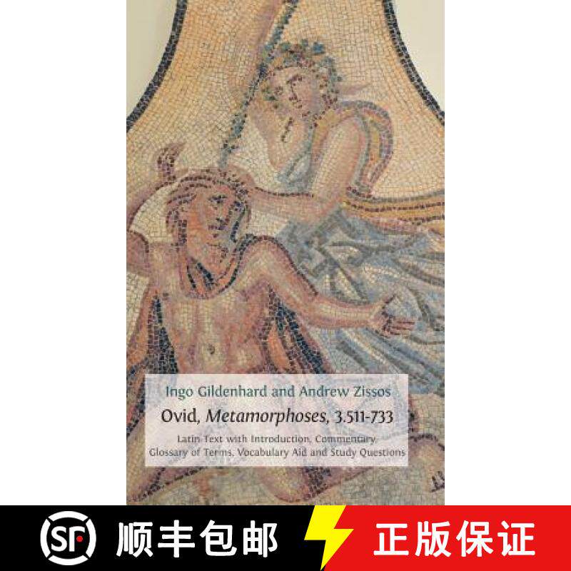 【3-4周达】Ovid, Metamorphoses, 3.511-733: Latin Text with Introduction, Commentary, Glossary of Term... [9781783740833]