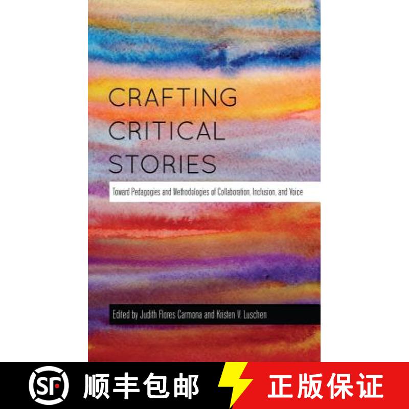 【2-3周达】Crafting Critical Stories : Toward Pedagogies and Methodologies of Collaboration, Inclusio... [9781433121609]