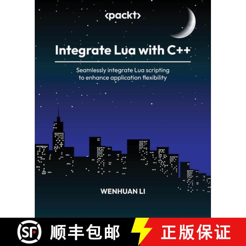 预订 Integrate Lua with C++: Seamlessly integrate Lua scripting to enhance application flexibility [9781805128618]