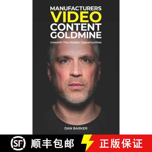 【3-4周达】Manufacturers Video Content Goldmine: Unearth The Hidden Opportunities [9781739091101]