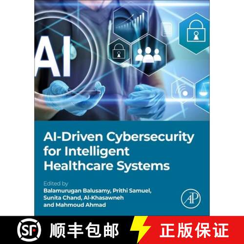 预订 AI-Driven Cybersecurity for Intelligent Healthcare Systems [9780443277610]