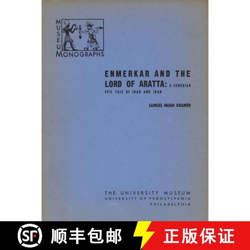 【3-4周达】精装 Enmerkar and the Lord of Aratta: A Sumerian Epic Tale of Iraq and Iran [9781512822304]图片