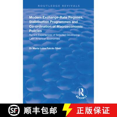 【3-4周达】Modern Exchange-rate Regimes, Stabilisation Programmes and Co-ordination of Macroeconomic ... [9781138322929]