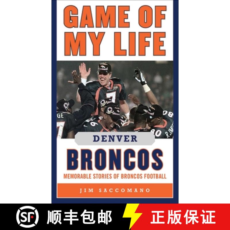 【3-4周达】Game of My Life Denver Broncos: Memorable Stories of Broncos Football [9781613210703]