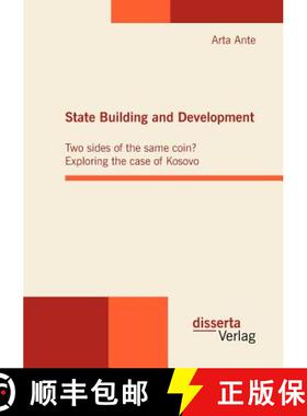 【3-4周达】State Building and Development: Two sides of the same coin? Exploring the case of Kosovo [9783942109222]