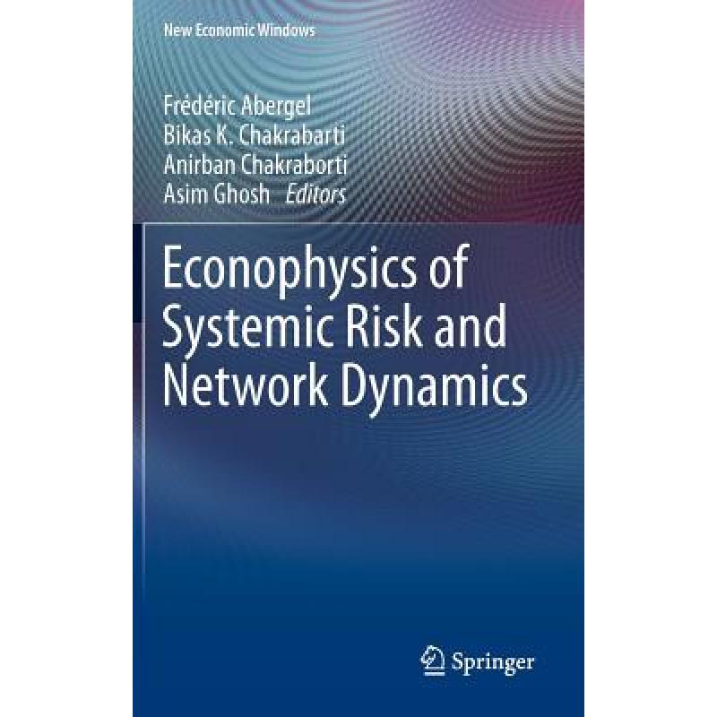 【4周达】Econophysics of Systemic Risk and Network Dynamics [9788847025523] 书籍/杂志/报纸 原版其它 原图主图