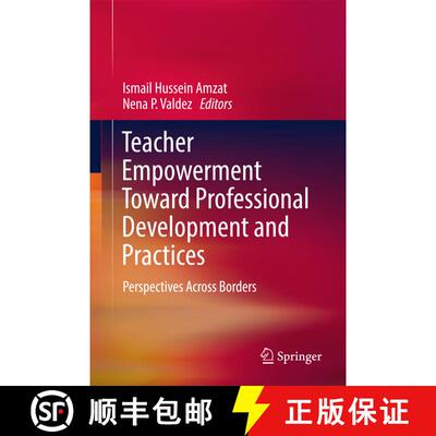 【3-4周达】精装 Teacher Empowerment Toward Professional Development and Practices : Perspectives Acro... [9789811041501]