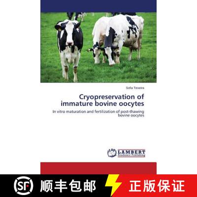 预订 Cryopreservation of immature bovine oocytes [9783659633911]