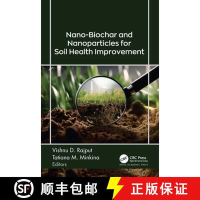 【3-4周达】精装 Nano-Biochar and Nanoparticles for Soil Health Improvement [9781774918548]