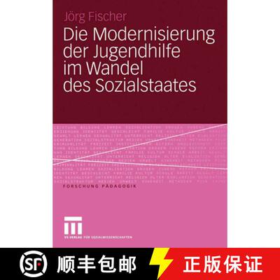 【3-4周达】Die Modernisierung der Jugendhilfe im Wandel des Sozialstaates [9783531147611]