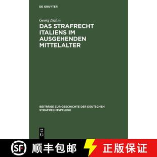 Italiens 9783111258324 ber Das Strafrecht Die Ausgehenden Zwische... 预订 Mittelalter Beziehungen Untersuchungen
