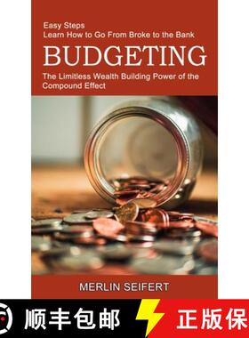 预订 Budgeting: The Limitless Wealth Building Power of the Compound Effect (Easy Steps Learn How to G... [9781774850664]
