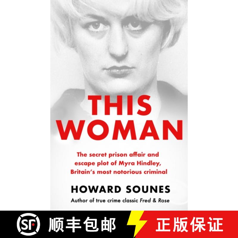【3-4周达】This Woman: The secret prison affair and escape plot of Myra Hindley, Britain’s most noto... [9781841885117]