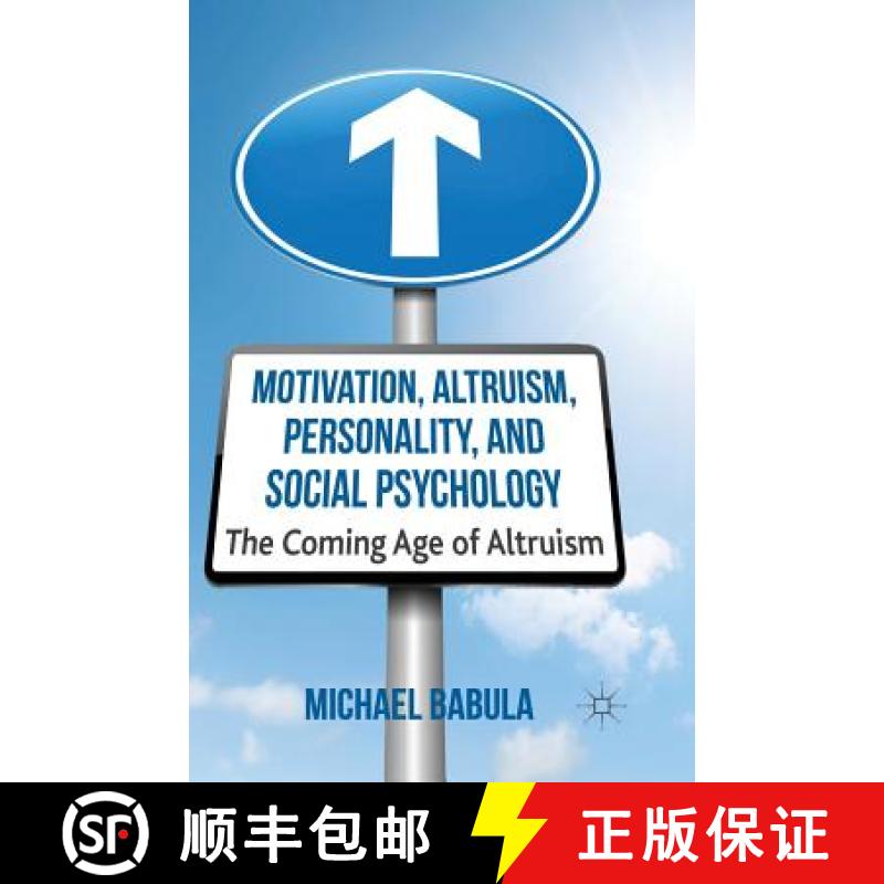【3-4周达】Motivation, Altruism, Personality and Social Psychology : The Coming Age of Altruism [9781349440795]