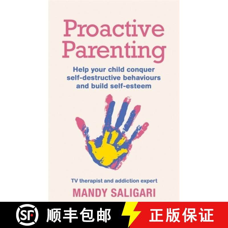 【3-4周达】Proactive Parenting: Help Your Child Conquer Self-Destructive Behaviours and Build Self-Es... [9781409183419]