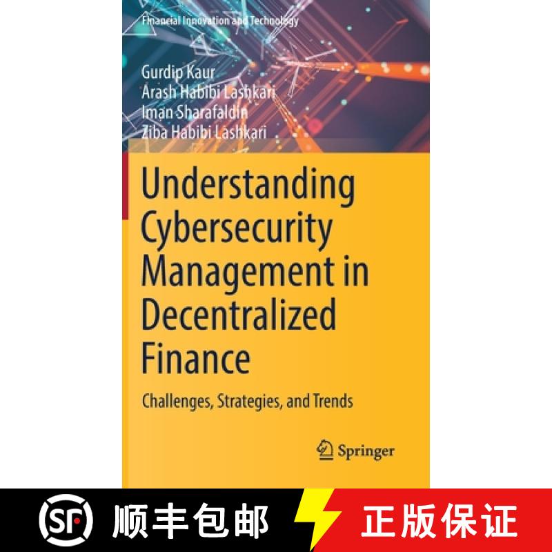 【3-4周达】Understanding Cybersecurity Management in Decentralized Finance : Challenges, Strategies, ... [9783031233395]