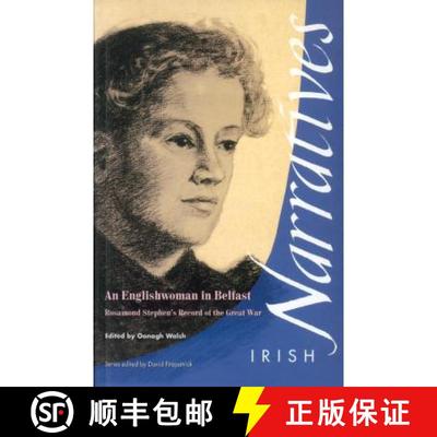 预订 An Englishwoman in Belfast: Rosamond Stephen's Record of the Great War [9781859182703]