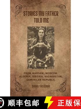 【3-4周达】Stories My Father Told Me: From Warsaw, Moscow, Algeria, Siberia, Kazakhstan, Dominican Re... [9798224632169]