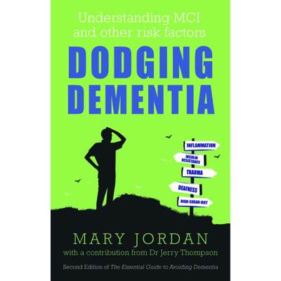 【4周达】Dodging Dementia: Understanding MCI and other risk factors: Second edition of The Essential ... [9781781612422]