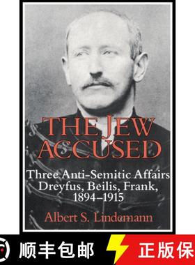 【3-4周达】The Jew Accused: Three Anti-Semitic Affairs (Dreyfus, Beilis, Frank) 1894 1915 [9780521447614]