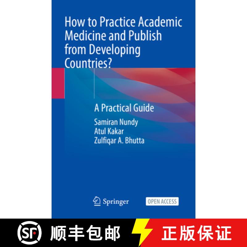 【3-4周达】How to Practice Academic Medicine and Publish from Developing Countries?: A Practical Guide [9789811652509]