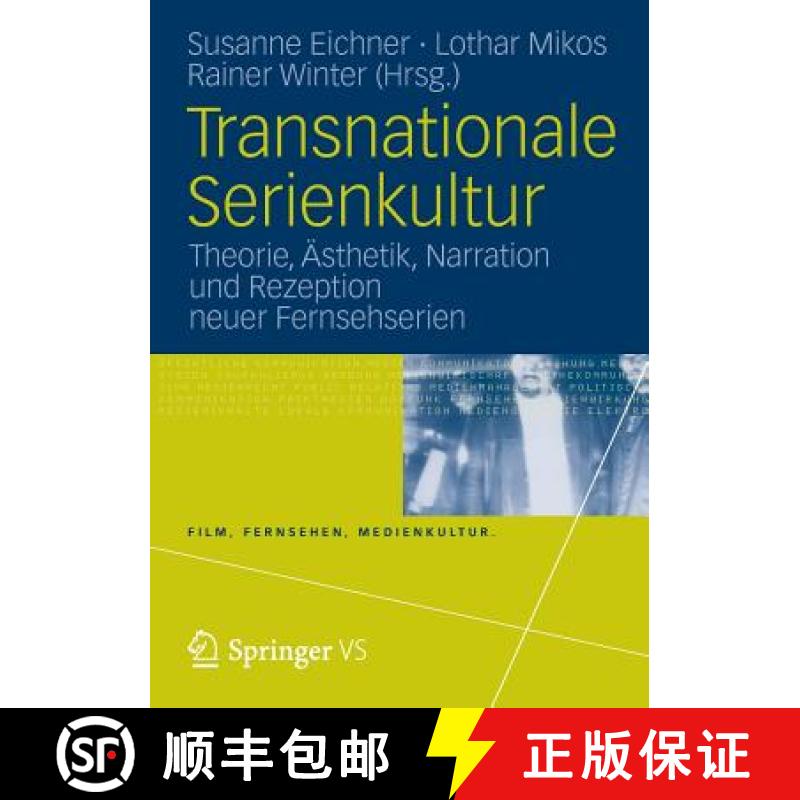 【3-4周达】Transnationale Serienkultur : Theorie, Ästhetik, Narration und Rezeption neuer Fernsehserien [9783531178684]