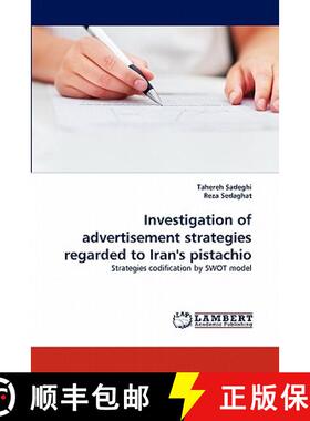 预订 Investigation of Advertisement Strategies Regarded to Iran's Pistachio [9783844312812]