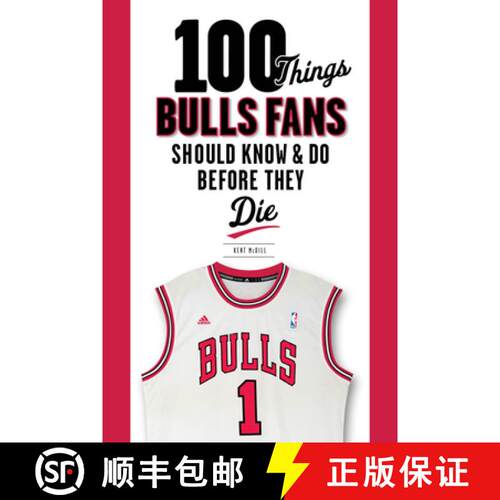 【3-4周达】100 Things Bulls Fans Should Know & Do Before They Die [9781600786501]