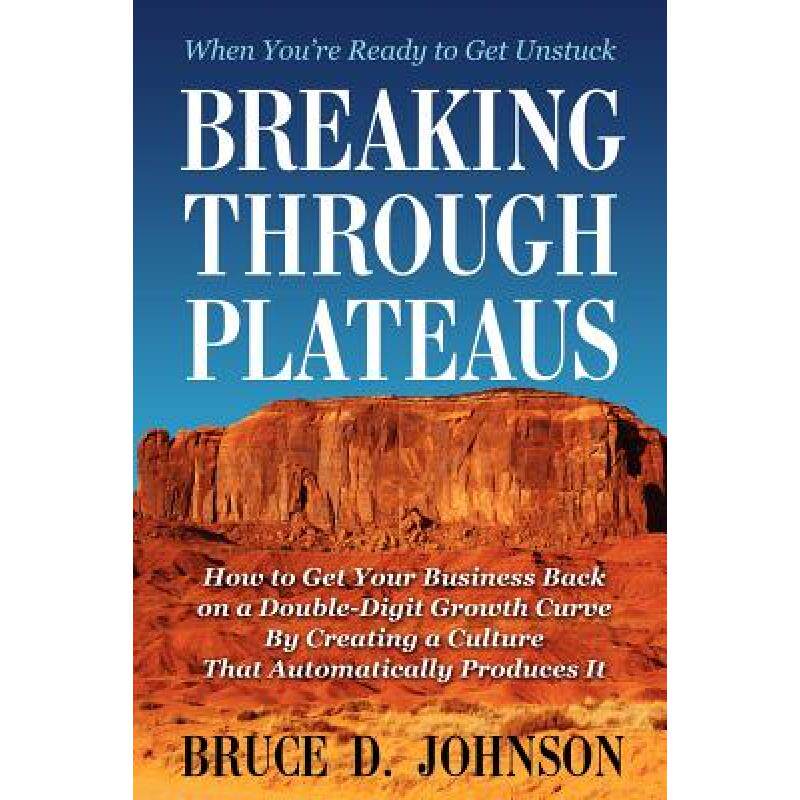 预订 Breaking Through Plateaus: How to Get Your Business Back on a Double-Digit Growth Curve By Creat... [9780615614038]属于什么档次？