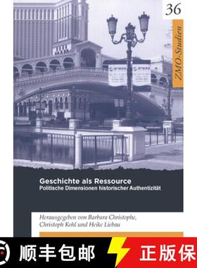 预订 Geschichte ALS Ressource : Politische Dimensionen Historischer Authentizitat [9783879977260]