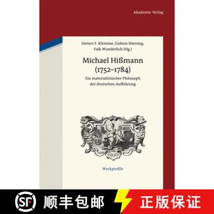 【3-4周达】精装 Michael Hiβmann (1752–1784) – Ein materialistischer Philosoph der deutschen Aufkl... [9783050056784]