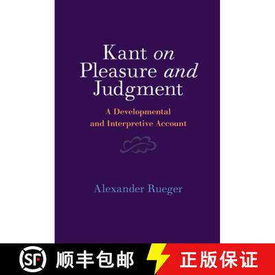 【3-4周达】精装 Kant on Pleasure and Judgment: A Developmental and Interpretive Account [9781009380348]