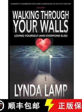 【3-4周达】Walking Through Your Walls: Loving Yourself (and Everyone Else) Vol 1: Humanity's Handbook... [9781943164677]