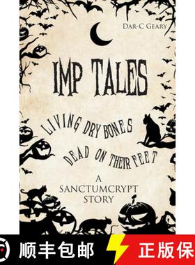 预订 Imp Tales: Living Dry Bones Dead on Their Feet [9781662474941]