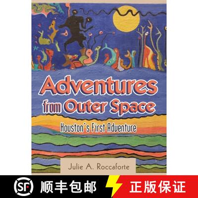 【3-4周达】Adventures from Outer Space: Houston's First Adventure [9781480881747]