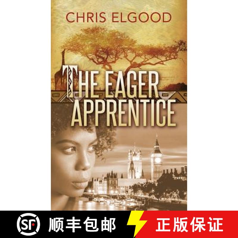 【3-4周达】The Eager Apprentice: The third of three books that follow the upward mobility of Nshila M... [9780956894823]