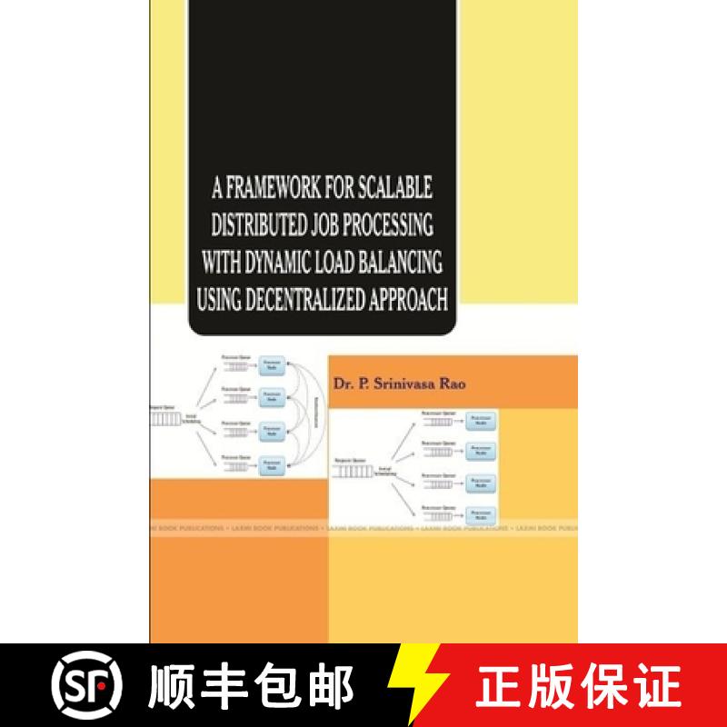 【3-4周达】A Framework for Scalable Distributed Job Processing with Dynamic Load Balancing Using Dece... [9781387388769]