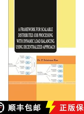 【3-4周达】A Framework for Scalable Distributed Job Processing with Dynamic Load Balancing Using Dece... [9781387388769]