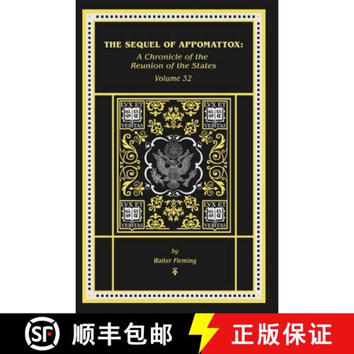 【3-4周达】The Sequel of Appomattox: A Chronicle of the Reunion of the States [9798869044389]