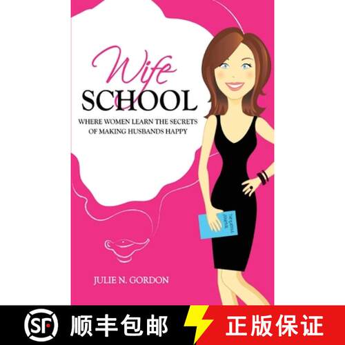 【3-4周达】Wife School: Where Women Learn the Secrets of Making Husbands Happy [9780692439487]