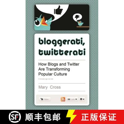 【4周达】Bloggerati, Twitterati: How Blogs and Twitter are Transforming Popular Culture [9780313384844]