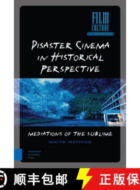 【3-4周达】Disaster Cinema in Historical Perspective: Mediations of the Sublime [9789463720120]