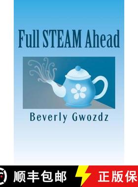 预订 Full STEAM Ahead: How to Use Your Space, Time, Energy and Money to Create a Simpler Life [9780615613734]