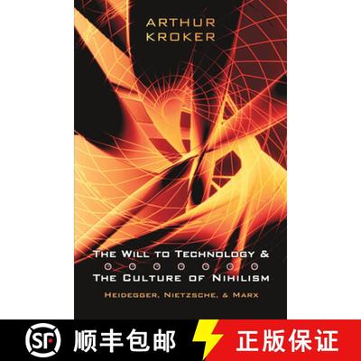 【3-4周达】The Will to Technology and the Culture of Nihilism: Heidegger, Nietzsche, and Marx [9780802085733]