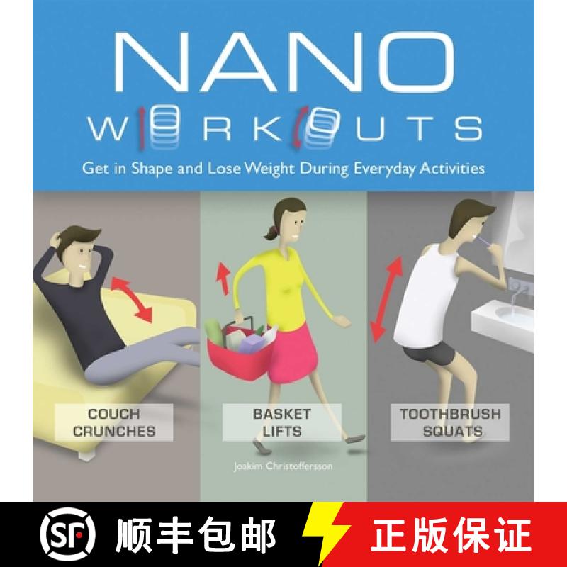 【3-4周达】Nano Workouts: Get in Shape and Lose Weight During Everyday Activities [9781646043002]
