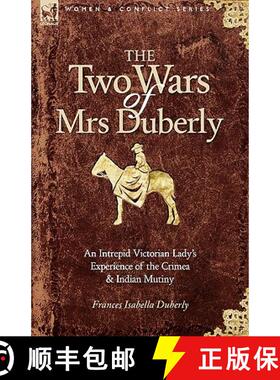 【3-4周达】The Two Wars of Mrs Duberly: an Intrepid Victorian Lady's Experience of the Crimea and Ind... [9781846776984]