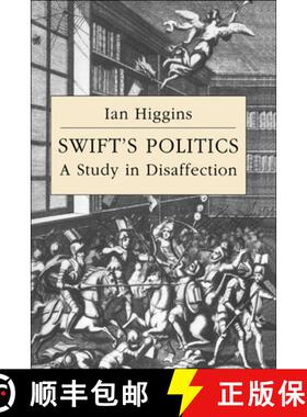 【3-4周达】Swift's Politics: A Study in Disaffection - Swift's Politics: A Study in Disaffection [9780521418140]