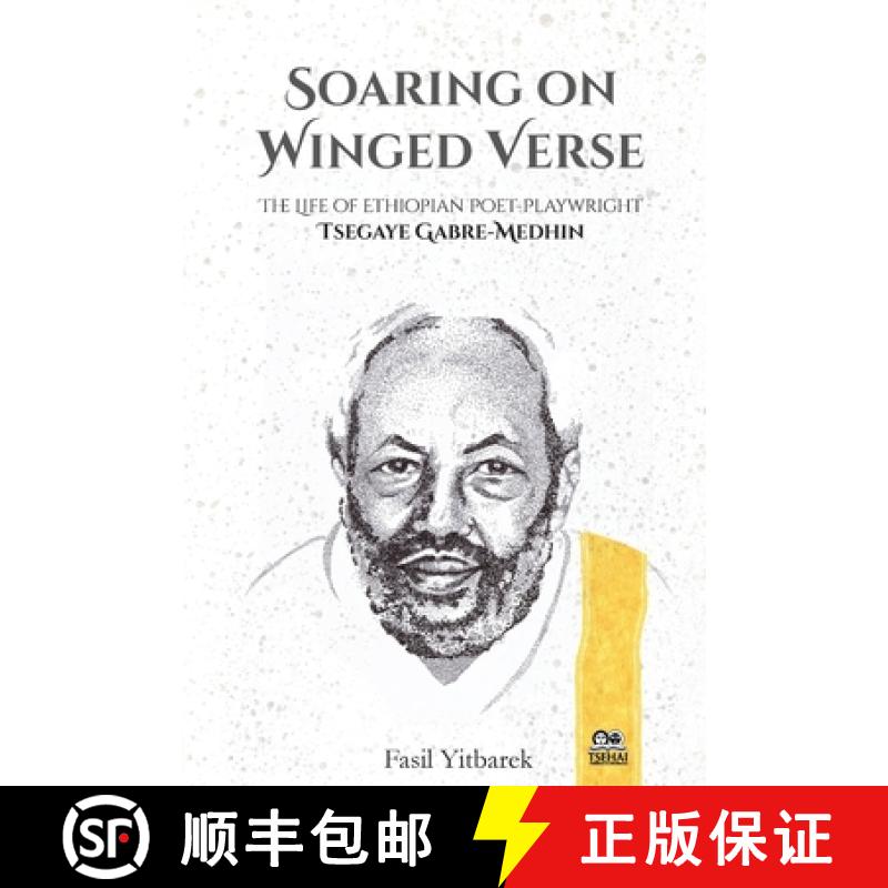 【3-4周达】Soaring on Winged Verse: The Life of Ethiopian Poet-Playwright Tsegaye Gabre-Medhin [9781599070568]