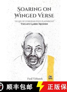预订 Soaring on Winged Verse: The Life of Ethiopian Poet-Playwright Tsegaye Gabre-Medhin [9781599070568]